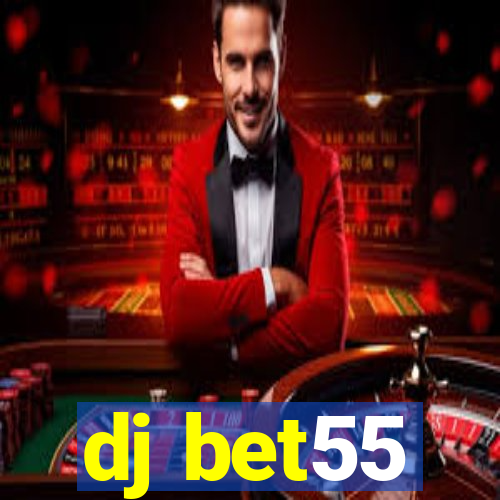 dj bet55